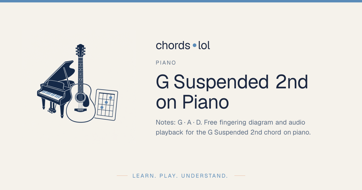 Gsus2 Chord on Piano — 3 Easy Ways to Play It (+ Charts) · chords·lol